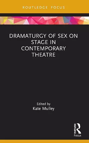 Dramaturgy of Sex on Stage in Contemporary Theatre cover