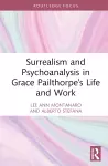 Surrealism and Psychoanalysis in Grace Pailthorpe's Life and Work cover
