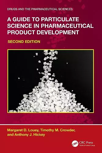 A Guide to Particulate Science in Pharmaceutical Product Development cover
