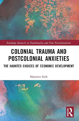 Colonial Trauma and Postcolonial Anxieties cover