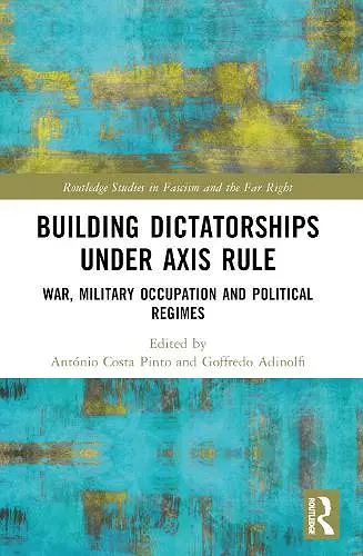 Building Dictatorships under Axis Rule cover