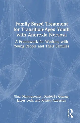 Family-Based Treatment for Transition-Aged Youth with Anorexia Nervosa cover