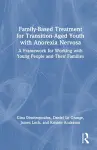 Family-Based Treatment for Transition-Aged Youth with Anorexia Nervosa cover