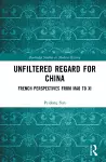 Unfiltered Regard for China cover