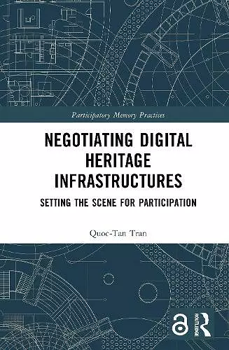 Negotiating Digital Heritage Infrastructures cover
