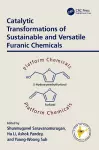 Catalytic Transformations of Sustainable and Versatile Furanic Chemicals cover