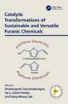Catalytic Transformations of Sustainable and Versatile Furanic Chemicals cover