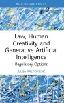 Law, Human Creativity and Generative Artificial Intelligence cover