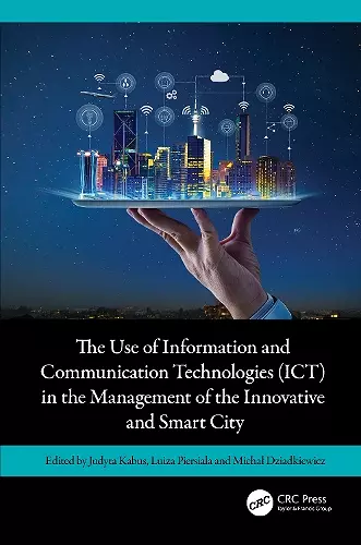The Use of Information and Communication Technologies (ICT) in the Management of the Innovative and Smart City cover