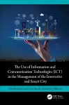 The Use of Information and Communication Technologies (ICT) in the Management of the Innovative and Smart City cover