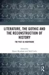 Literature, the Gothic and the Reconstruction of History cover