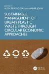 Sustainable Management of Urban Plastic Waste Through Circular Economic Approaches cover