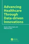Advancing Healthcare through Data-driven Innovations cover