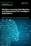 Machine Learning Hybridization and Optimization for Intelligent Applications cover