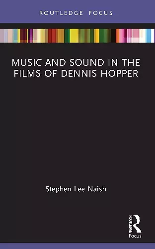 Music and Sound in the Films of Dennis Hopper cover