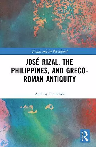José Rizal, the Philippines, and Greco-Roman Antiquity cover