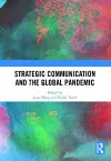 Strategic Communication and the Global Pandemic cover