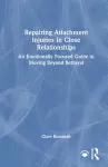 Repairing Attachment Injuries in Close Relationships cover