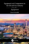 Equipment and Components in the Oil and Gas Industry Volume 1 cover