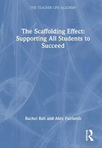 The Scaffolding Effect: Supporting All Students to Succeed cover