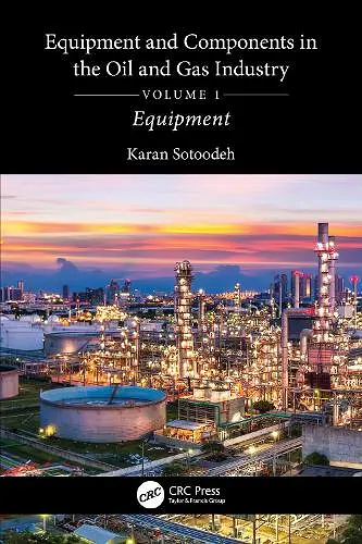 Equipment and Components in the Oil and Gas Industry Volume 1 cover