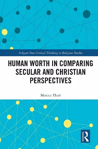 Human Worth in Comparing Secular and Christian Perspectives cover