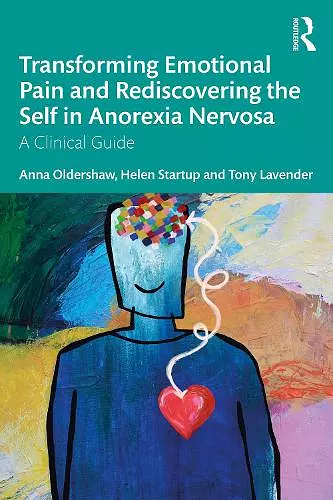 Transforming Emotional Pain and Rediscovering the Self in Anorexia Nervosa cover