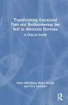 Transforming Emotional Pain and Rediscovering the Self in Anorexia Nervosa cover