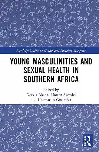 Young Masculinities and Sexual Health in Southern Africa cover