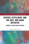 Dispute Settlement and the Belt and Road Initiative cover