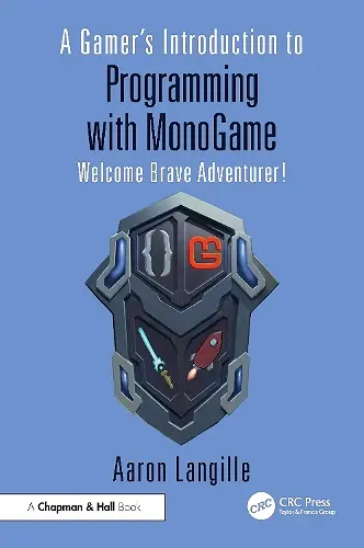 A Gamer's Introduction to Programming with MonoGame cover