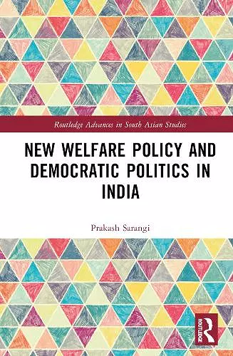 New Welfare Policy and Democratic Politics in India cover