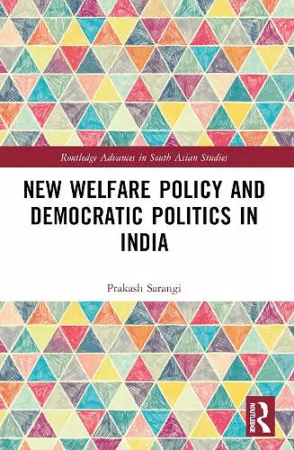 New Welfare Policy and Democratic Politics in India cover