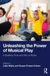 Unleashing the Power of Musical Play cover