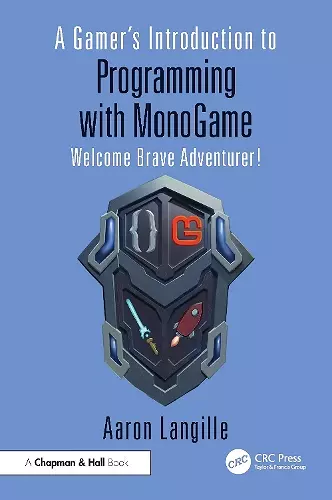A Gamer's Introduction to Programming with MonoGame cover