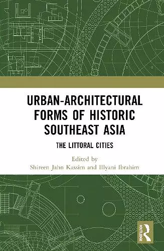 Urban-Architectural Forms of Historic Southeast Asia cover
