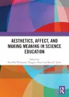 Aesthetics, Affect, and Making Meaning in Science Education cover