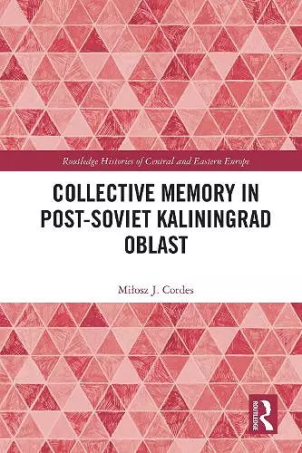 Collective Memory in Post-Soviet Kaliningrad Oblast cover