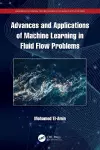 Advances and Applications of Machine Learning in Fluid Flow Problems cover
