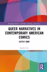 Queer Narratives in Contemporary American Comics cover