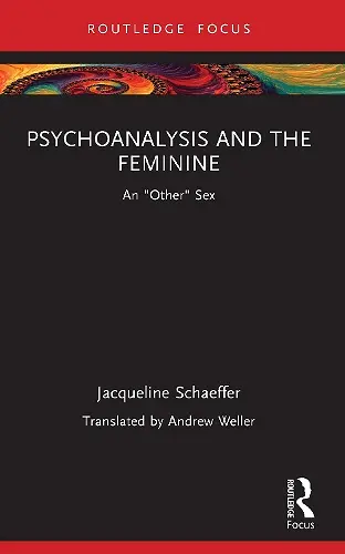 Psychoanalysis and the Feminine cover