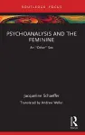 Psychoanalysis and the Feminine cover