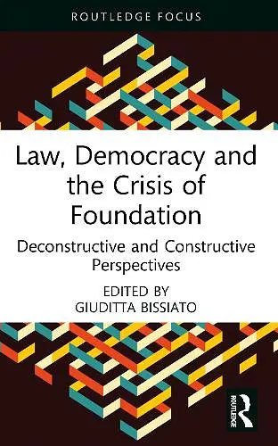Law, Democracy and the Crisis of Foundation cover