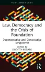 Law, Democracy and the Crisis of Foundation cover