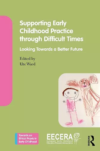 Supporting Early Childhood Practice Through Difficult Times cover