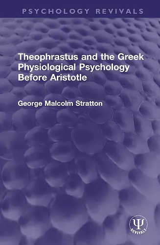 Theophrastus and the Greek Physiological Psychology Before Aristotle cover