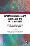 Indigenous Land-Based Knowledge and Sustainability cover