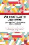 War Refugees and the Labour Market cover