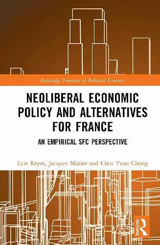 Neoliberal Economic Policy and Alternatives for France cover