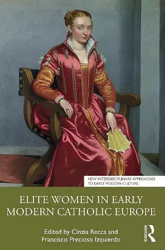 Elite Women in Early Modern Catholic Europe cover